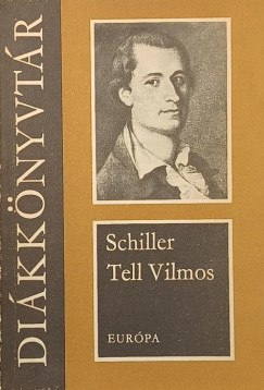 Friedrich Schiller - Tell Vilmos