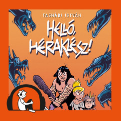 Tasnádi István - Helló, Héraklész!
