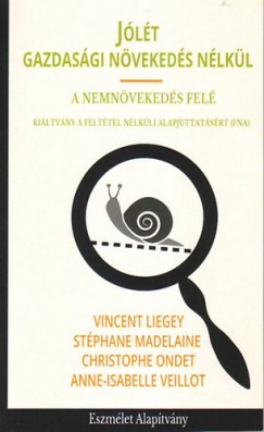 Vincent Liegey - Stphane Madelaine - Christophe Ondet - Anne-Isabelle Veillot - Jlt gazdasgi nvekeds nlkl