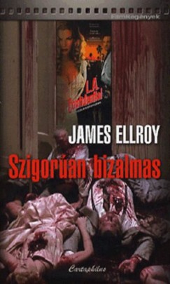 James Ellroy - Szigoran bizalmas