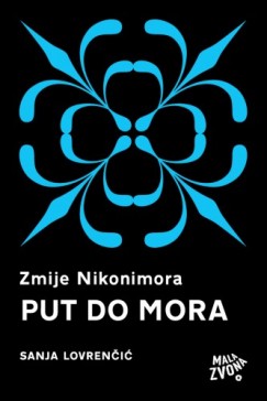 Sanja Lovren�i� - Zmije Nikonimora, 2. dio - Put do mora