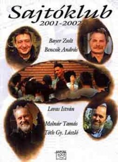 Bayer Zsolt - Bencsik Andrs - Sajtklub 2001-2002