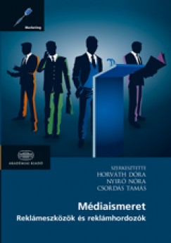 Csord�s Tam�s - Horv�th D�ra - Nyir� D�ra - M�diaismeret