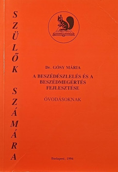 Dr. Gsy Mria - A beszdszlels s a beszdmegrts fejlesztse vodsoknak