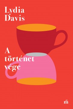 Lydia Davis - A trtnet vge