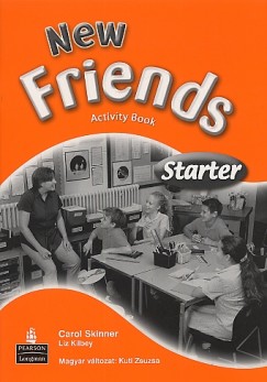 Elizabeth Kilbey - Carol Skinner - New Friends Starter AB.+ Cd-Rom