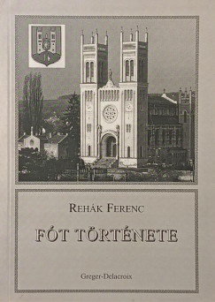 Rehák Ferenc - Fót története