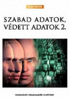 Szab Mt Dniel   (Szerk.) - Szkely Ivn   (Szerk.) - Szabad adatok, vdett adatok 2.