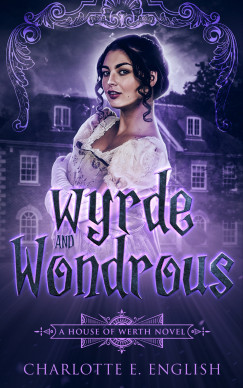 Charlotte E. English - Wyrde and Wondrous