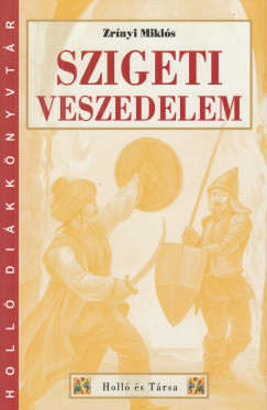 Zrnyi Mikls - Szigeti veszedelem