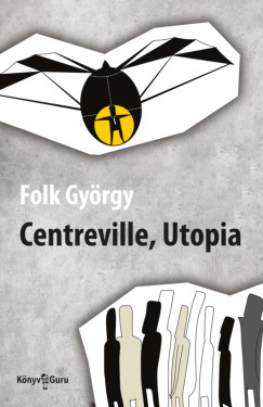 Folk Gyrgy - Centreville, Utopia