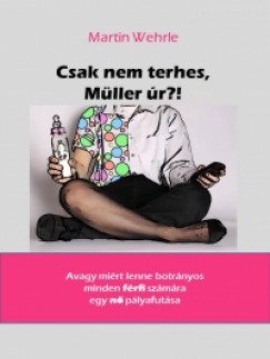 Martin Wehrle - Csak nem terhes, Mller r?!