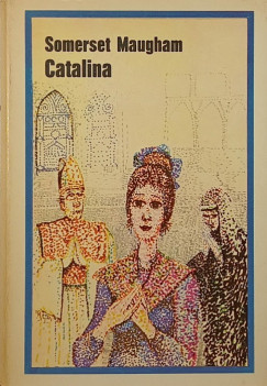 William Somerset Maugham - Catalina