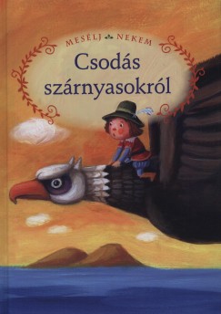 Luzsi Marg   (sszell.) - Meslj nekem csods szrnyasokrl