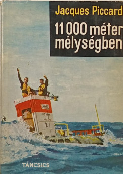 Jacques Piccard - 11000 m�ter m�lys�gben