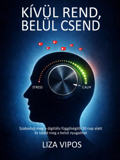 K�v�l rend, bel�l csend