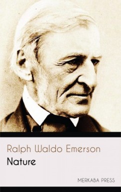 Ralph Waldo Emerson - Nature