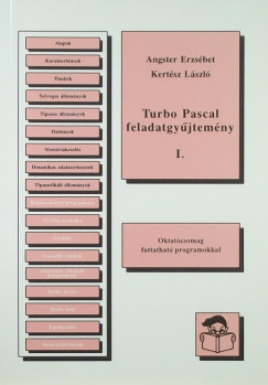 Angster Erzsbet - Turbo Pascal feladatgyjtemny I.