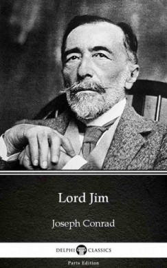 Joseph Conrad - Lord Jim by Joseph Conrad (Illustrated)