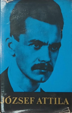 József Attila - József Attila minden verse és versfordítása