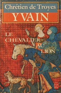Chr�tien De Troyes - Yvain, le chevalier au lion
