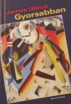 James Gleick - Gyorsabban