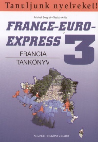 Michel Soignet - Szab Anita - France-Euro-Express 3. - Francia tanknyv