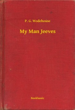 P. G. Wodehouse - My Man Jeeves