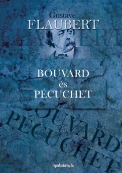 Gustave Flaubert - Bouvard s Pcuchet