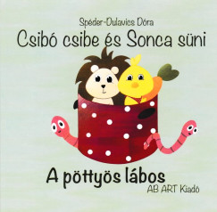 Spder-Dulavics Dra - Csib csibe s Sonca sni - A pttys lbos / A bili