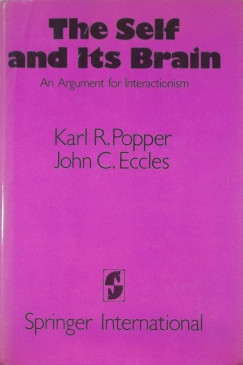 John Carew Sir Eccles - Karl Raimund Popper - The Self and Its Brain
