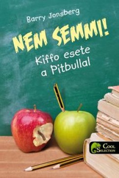 Jonsberg Barry - Nem semmi! - Kiffo esete a Pitbullal