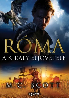 M.C. Scott - Róma - A király eljövetele