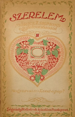 M�ricz Zsigmond - Szerelem III. - M�ricz Zsigmond egyfelvon�sosai