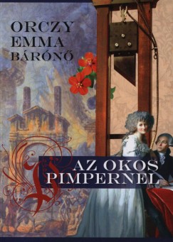 Orczy Emma Brn - Az okos Pimpernel