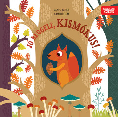 Gabriele Clima - J reggelt, kismkus!