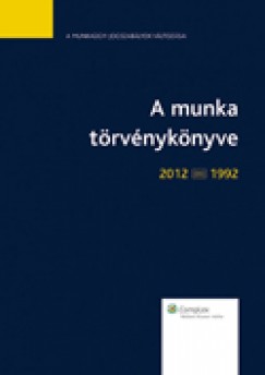 Dr. Szűcs Péter - A munka törvénykönyve 2012-1992