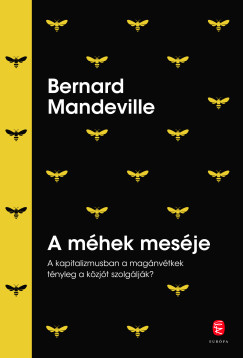 Bernard De Mandeville - A méhek meséje