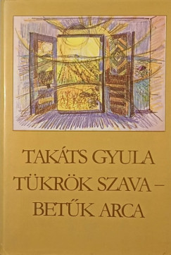 Takts Gyula - Tkrk szava - betk arca