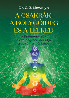 Dr. C. J. Llewelyn - A csakr�k, a bolyg�ideg �s a lelked