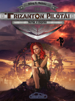 Riley E. Raines - Tristan, a zldfl