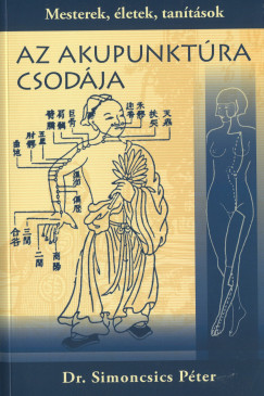 Dr. Simoncsics Pter - Az akupunktra csodja