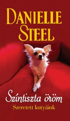 Danielle Steel - Színtiszta öröm