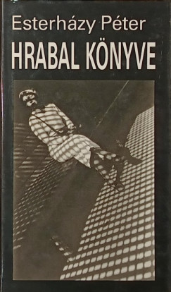 Esterházy Péter - Hrabal könyve