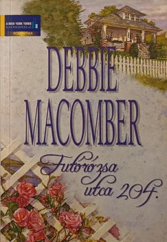 Debbie Macomber - Bakay Dra   (Szerk.) - Tglsy Imre   (Szerk.) - Futrzsa utca 204.