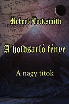 Robert Locksmith - A holdsarl fnye - A nagy titok