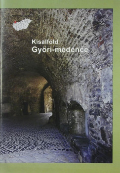 Barczi Attila   (Szerk.) - Kisalfld - Gyri medence