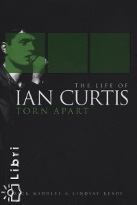Mick Middles - Lindsay Reade - The Life of Ian Curtis