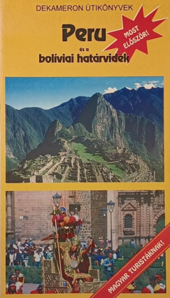 Gyarmati Jnos - Peru s a bolviai hatrvidk