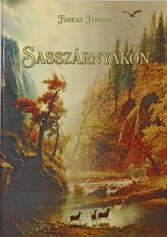 Farkas Jánosné - Sasszárnyakon